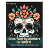 Paint by Numbers for Adults: Day of the Dead - Paperback