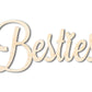 Unfinished Wood Besties Shape - Word Craft - up to 46"