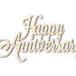 Unfinished Wood Happy Anniversary Shape - Word Anniversary Craft - up to 46"