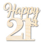 Unfinished Happy Twenty First Shape | DIY Craft Cutout | up to 46" DIY