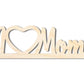 Unfinished I Love Mom Frame Shape | DIY Craft Cutout | up to 46" DIY