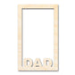 Unfinished Dad Frame Shape | DIY Craft Cutout | up to 46" DIY