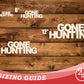 Unfinished Wood Gone Hunting Cutout | DIY Craft Cutout | up to 46" DIY
