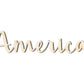 Unfinished Wood America Script | DIY Craft Cutout | up to 46" DIY