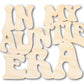 Unfinished Wood In My Auntie Era Cutout | DIY Craft Shape | up to 46" DIY