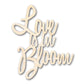 Unfinished Wood Love is in Bloom Cutout | DIY Craft Shape | up to 46" DIY