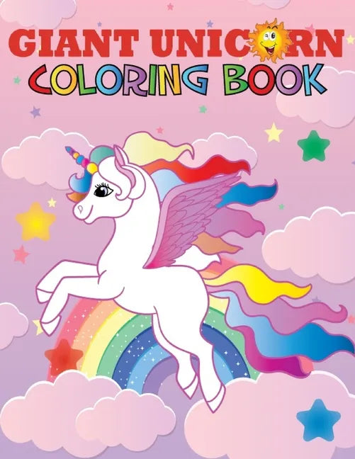 Giant Unicorn Coloring Book – Ages 1-8 Girls & Toddlers