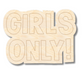 Unfinished Wood Etched Girls Only! Shape | Paint By Line Crafts | up to 30" DIY