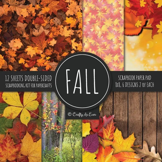 Fall Scrapbook Paper Pad 8x8 Scrapbooking Kit for Papercrafts, Cardmaking, Printmaking, DIY Crafts, Nature Themed, Designs, Borders, Backgrounds, Patt - Paperback