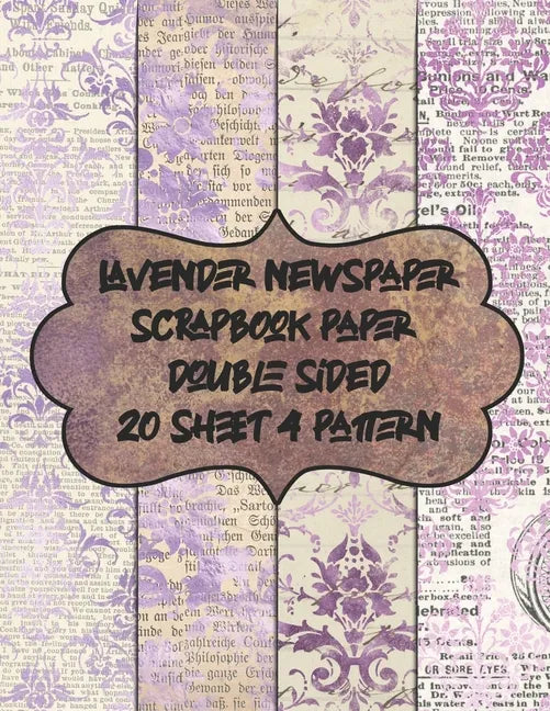 lavender newspaper scrapbook paper double sided 20 sheet 4 pattern: decorative textured scrapbooking paper for decoupage - patterned vintage pad for c - Paperback