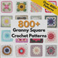 800+ Granny Square Patterns , Ultimate Crochet Pattern Bundle, Crochet Pattern For Beginners