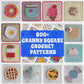 800+ Granny Square Patterns , Ultimate Crochet Pattern Bundle, Crochet Pattern For Beginners