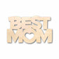 Mother's Day Craft Unfinished Wood Cutout "Best Mom" DIY handmade Gift