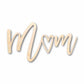 Mother's Day Craft Unfinished Wood Cutout "Mom" Script Font DIY handmade Gift