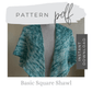 Basic Square Shawl - Digital Pattern